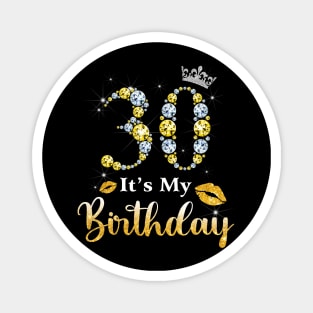 It's My 30th Birthday Magnet